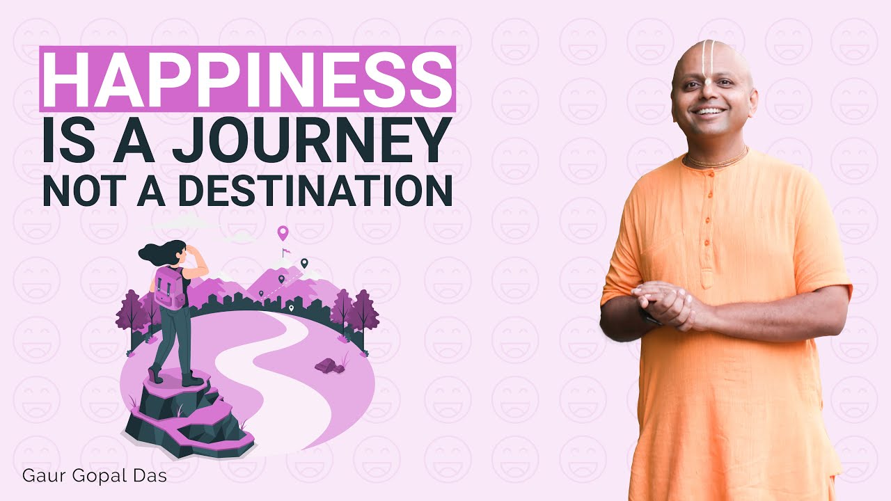 Happiness is a Journey, Not a Destination _ 99 Club Story _ Gaur Gopal Das