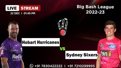 Big-Bash-League-Hobart-Hurricanes-vs-Sydney-Sixers-Match-Live-Commentary-by-Manoj-Jain