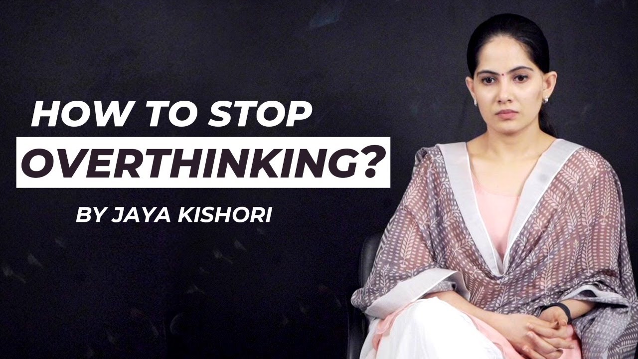 How-to-Stop-Overthinking-_-Jaya-Kishori-_-Motivational.