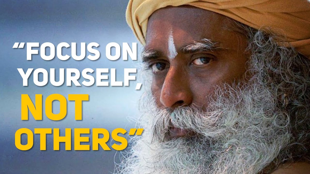 FOCUS-ON-YOURSELF-NOT-OTHERS-Sadhgurus-Life-Changing-Advice.mp4