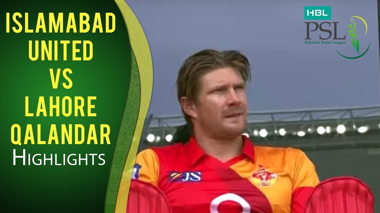 PSL 2017 Match 4: Lahore Qalandars v Islamabad United Highlights