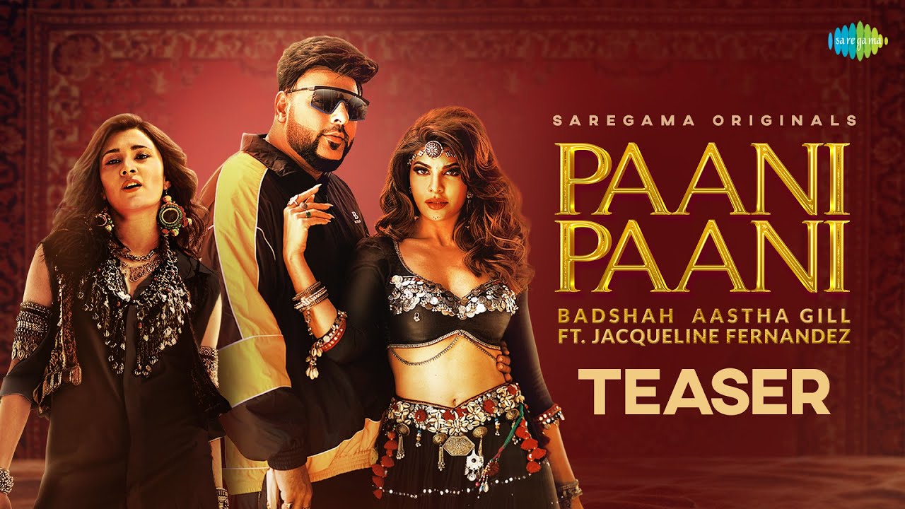 Badshah – Paani Paani – Jacqueline Fernandez – Official Music Video – Aastha Gill – Trending Songs