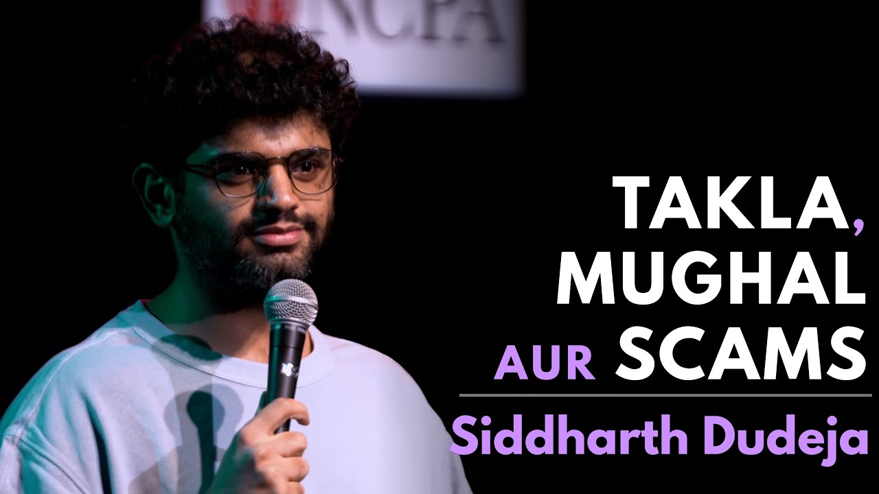 Takla, Mughal aur Scams | Stand Up Comedy by Siddharth Dudeja