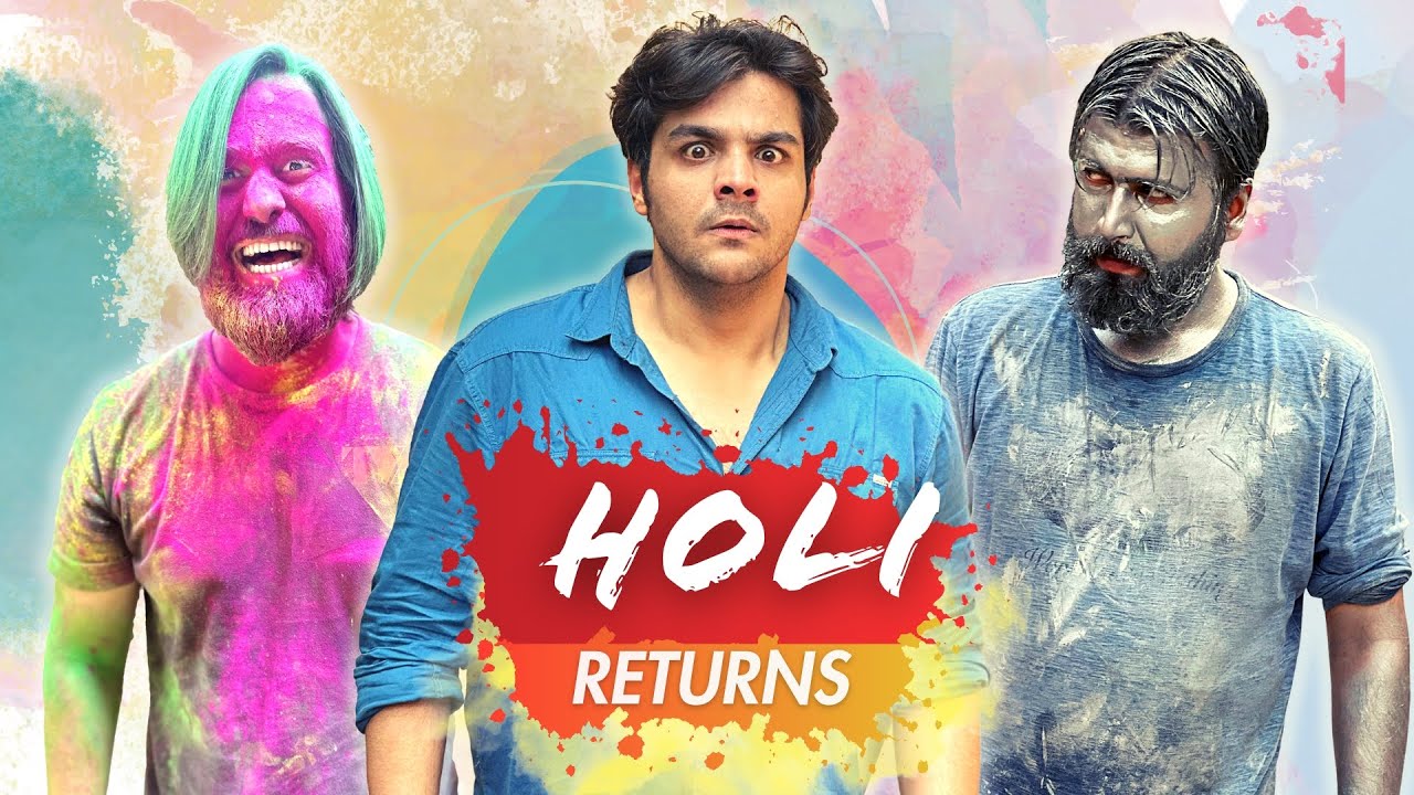 Holi Returns – Ashish chanchlani