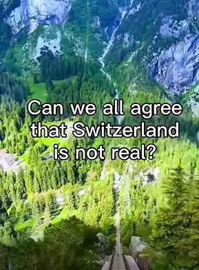 Switzerland is NOT Real 😳