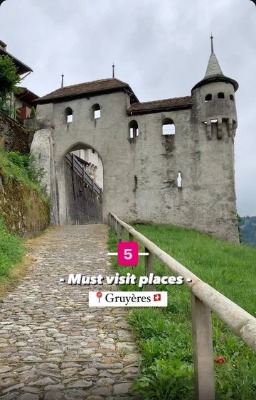 Here are 5 must visit places in Gruyères🏰🇨🇭
