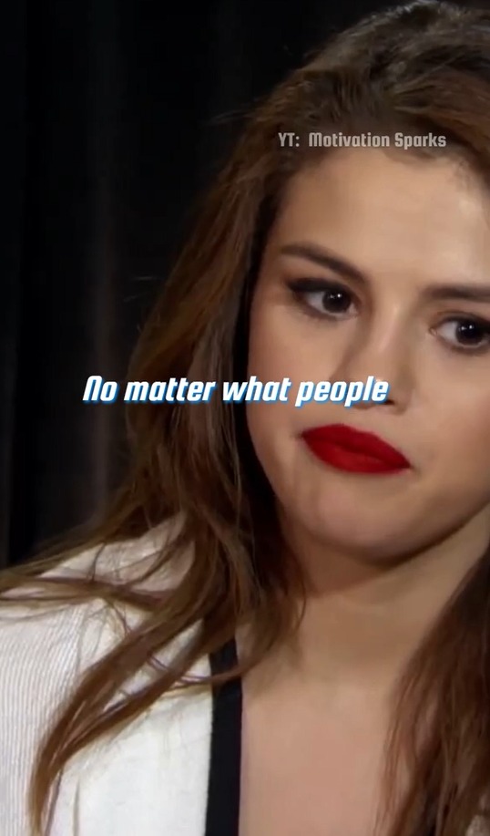 Selena Gomez short motivational speech