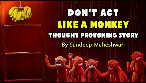 Don’t Act Like A Monkey | Short Motivational Story By Sandeep Maheshwari in Hindi