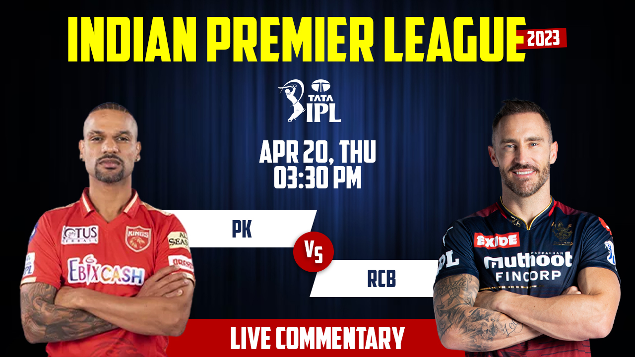 IPL 2023 | PK vs RCB | 27th Match, 20th April, 3:30 PM | Live Streaming