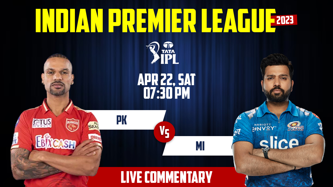 IPL 2023 | PK vs MI | 31st Match, 22nd April, 7:30 PM | Live Streaming