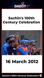 DADDYTV – Sachin’s 100th Century Celebration 🤗😎