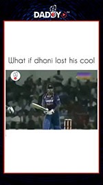 DADDYTV – What If Dhoni Lost His Cool 😮