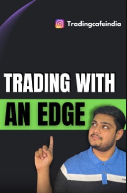 Your trading should have edge over others….either with success ratio or with superior risk reward… What edge your strategy provides you.
