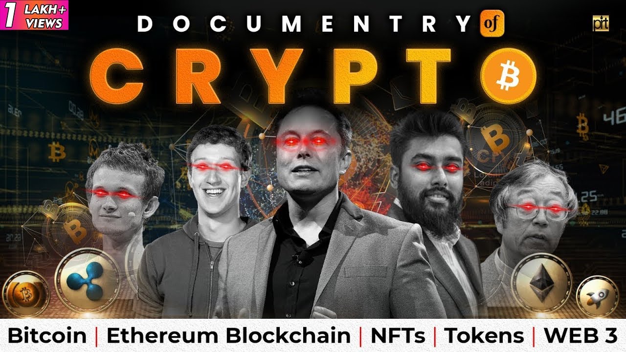 Crypto Documentary | Bitcoin – Ethereum Blockchain – NFT – Tokens – WEB 3