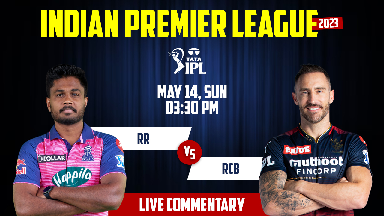 IPL 2023 | RR vs RCB | 60th Match, 14th May, 3:30 PM | Live Streaming