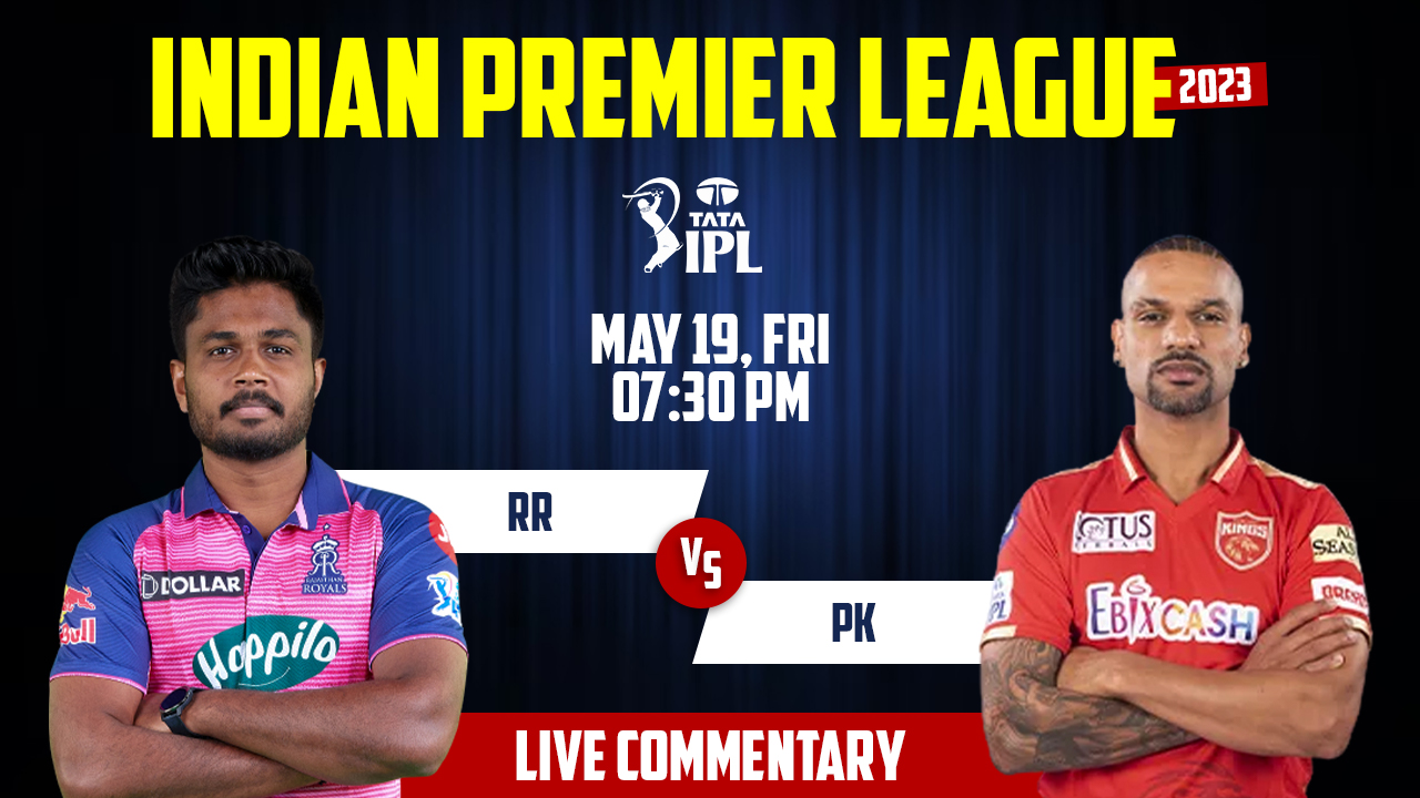 IPL 2023 | PK vs RR | 66th Match, 19th May, 7:30 PM | Live Streaming