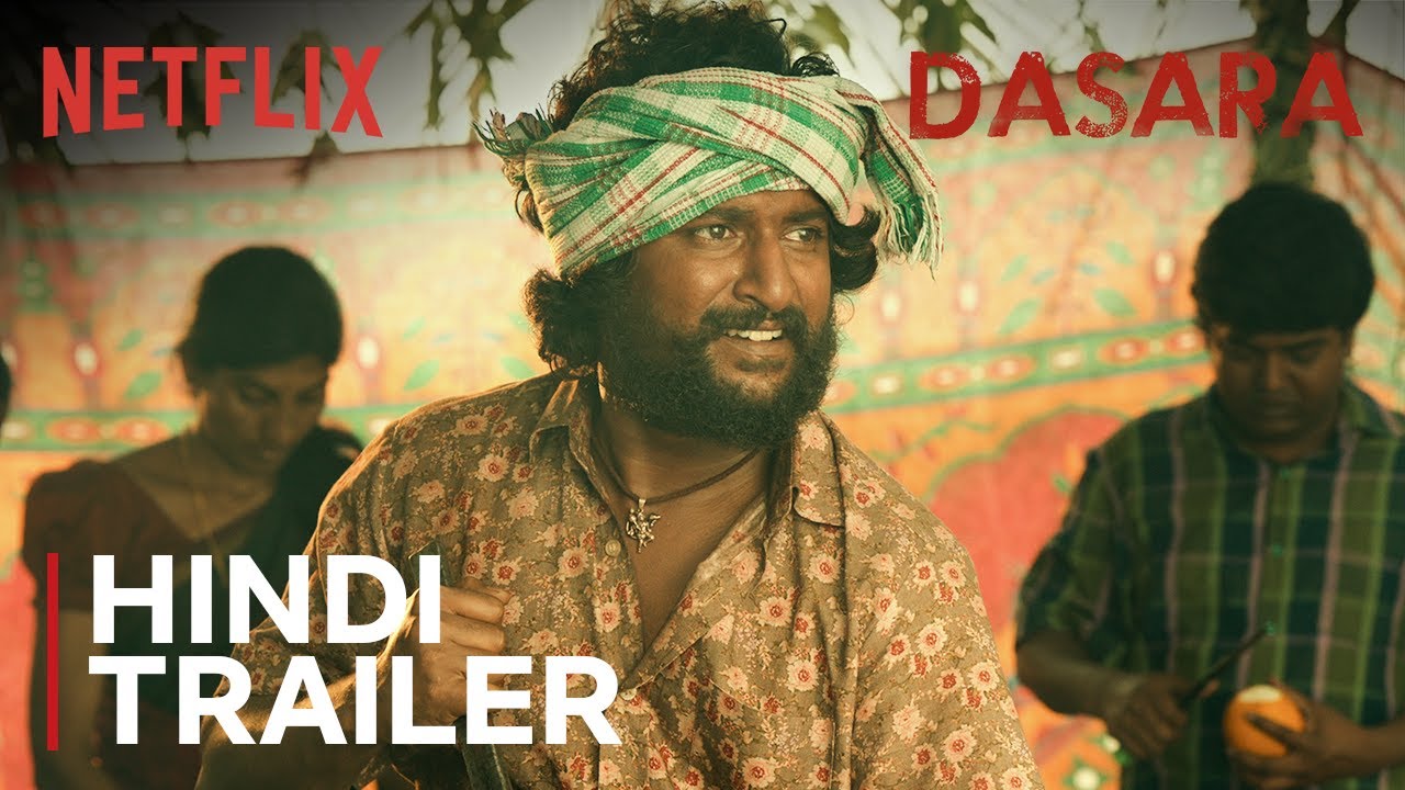 Dasara (Hindi) | Official Trailer | Nani, Keerthy Suresh | Netflix India