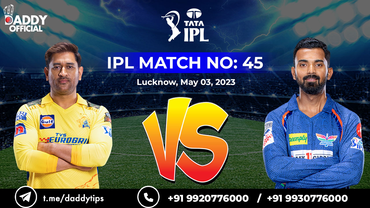IPL 2023 | LSG vs CSK | 45th Match | Match Highlights