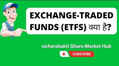ETF क्या है What is an ETF explained?,ETFs or “exchange-traded funds”
