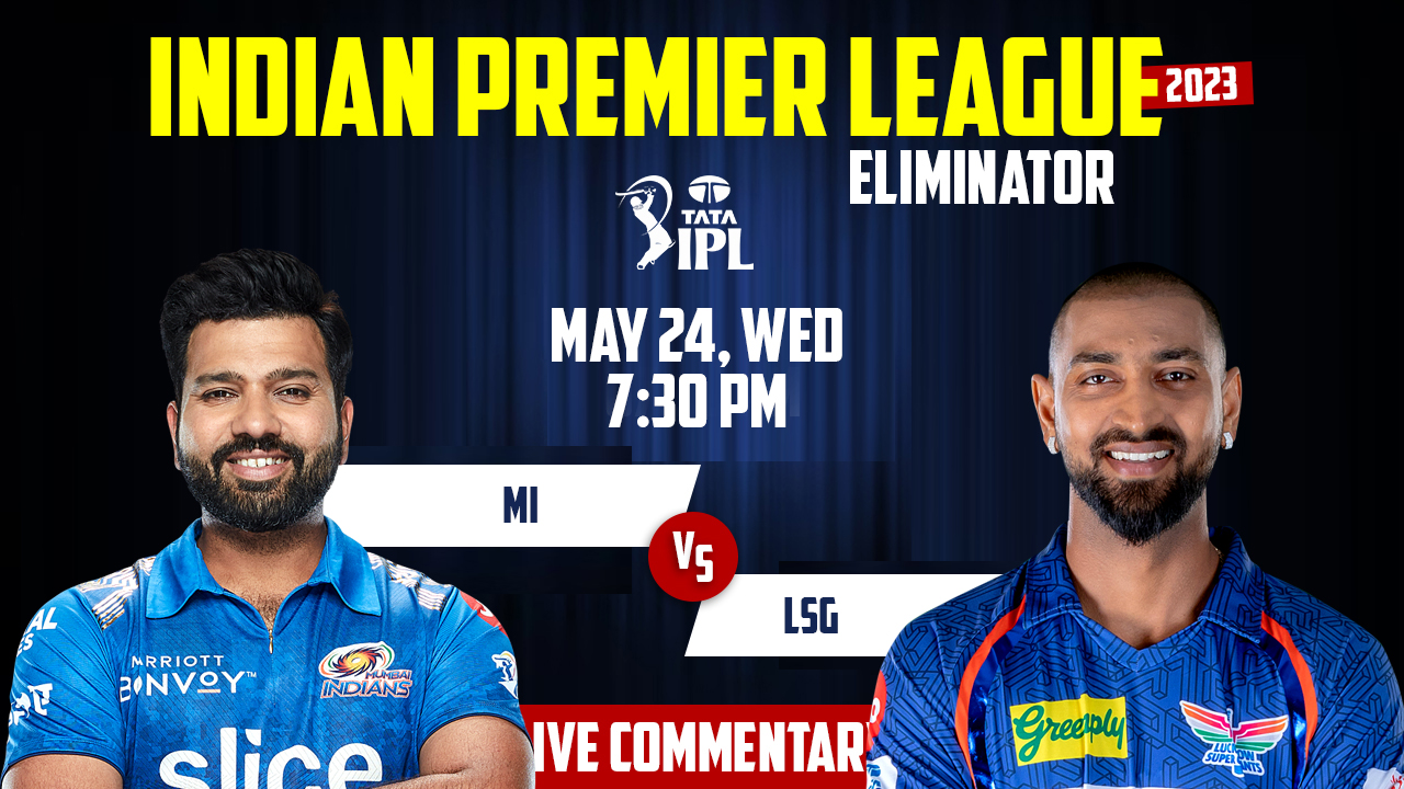 IPL 2023 | MI vs LSG | Eliminator, 24th May, 7:30 PM | Live Streaming