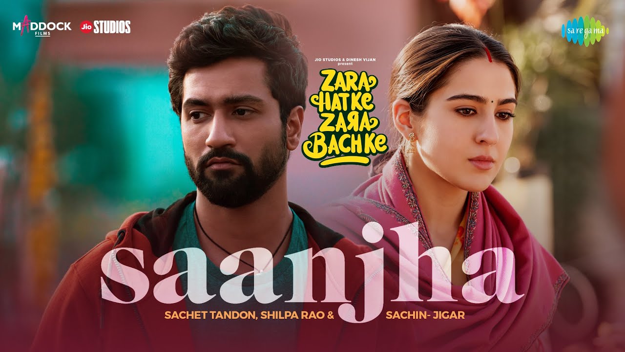 Saanjha | Zara Hatke Zara Bachke|Vicky Kaushal, Sara Ali Khan,Sachet T,Shilpa R,Sachin-Jigar,Amitabh
