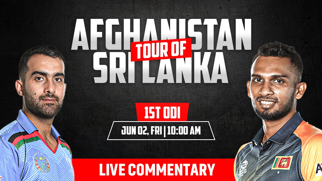 Afghanistan Tour Of Sri Lanka | AFG vs SRI | 1st ODI | 2nd June, 10:00 AM | Live Commentary