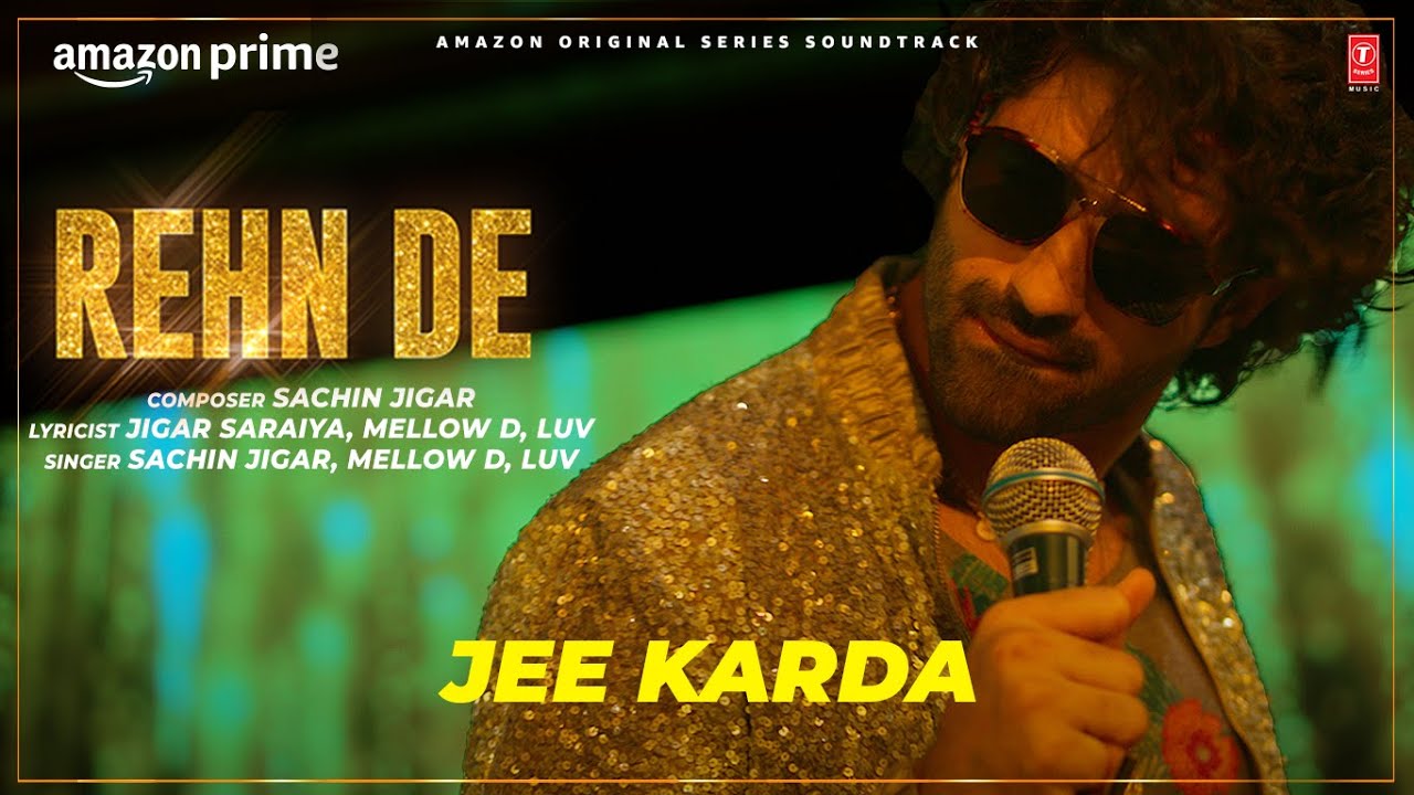 Rehn De (Video) Jee Karda | Prime Video | Sachin – Jigar | Tamannaah | Mellow D, Luv | Arunima S