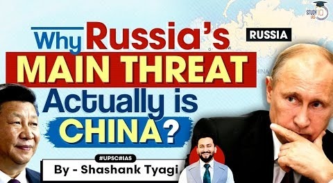 China is Russia’s Biggest Threat! UPSC | Geopolitics Simplified | Geopolitical Complexities