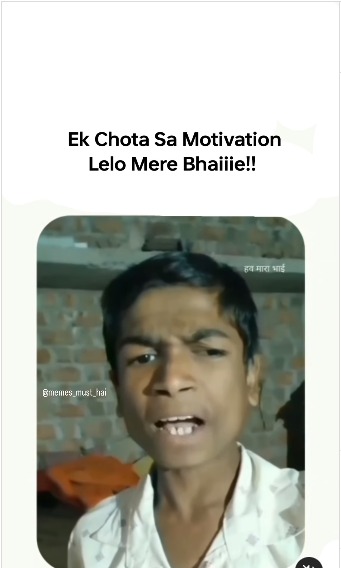 Motivation to jaluli hai mele bhaiii!!🙂