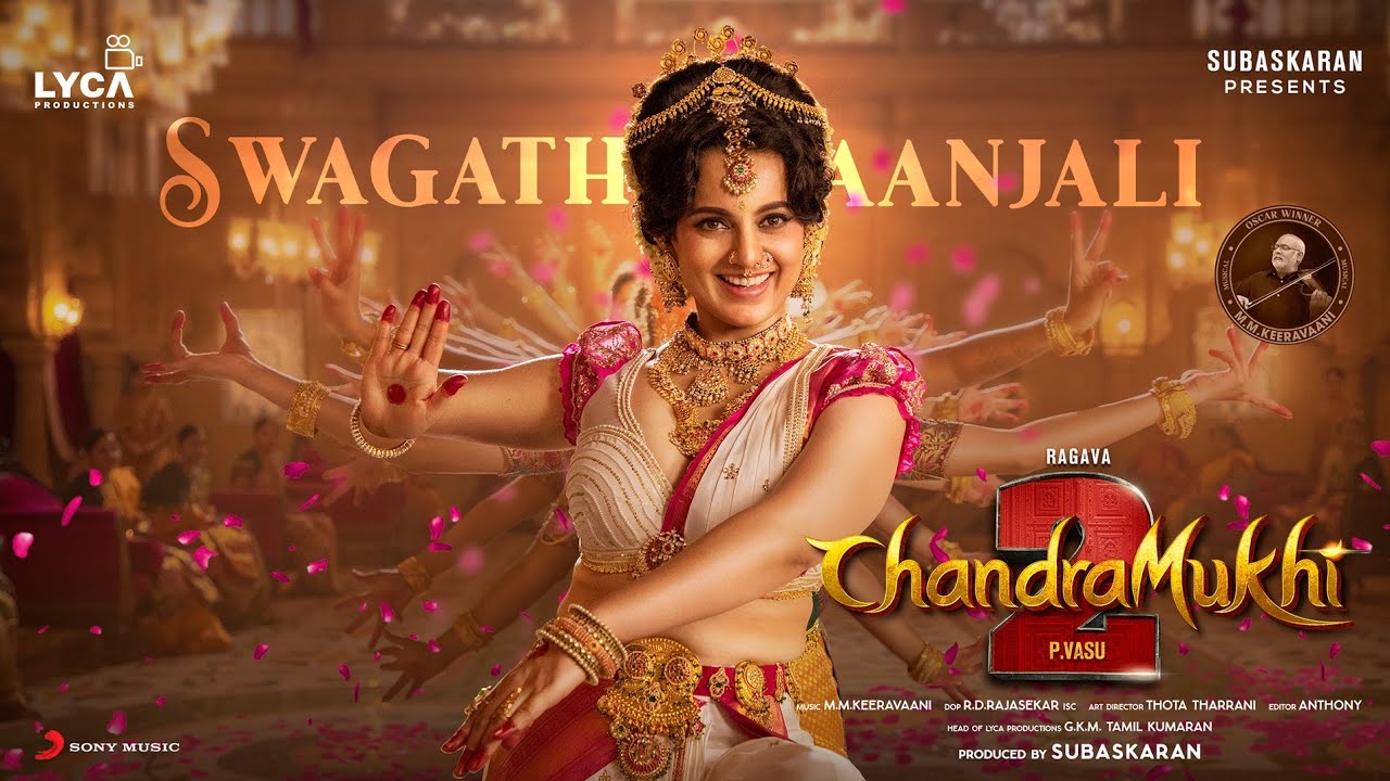 Chandramukhi 2 (Tamil) – Swagathaanjali Lyric | Ragava, Kangana Ranaut | P Vasu | M.M. Keeravaani