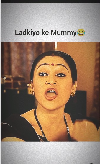 Ladkiyo Ki Mummy 😂😂
