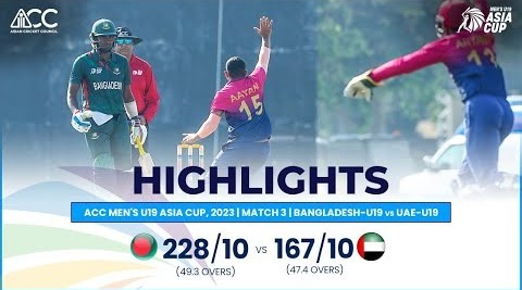 ACC Men’s U19 Asia Cup – Bangladesh-U19 vs UAE-U19 – Highlights
