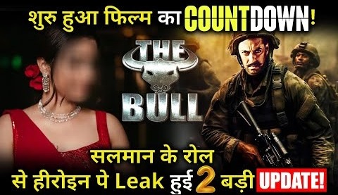 The Bull’s countdown starts, 2 big updates on Salman leaked from the set !