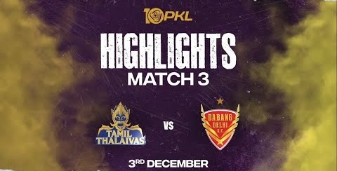 Match Highlights- Tamil Thalaivas vs Dabang Delhi K.C. – December 3 – PKL Season 10