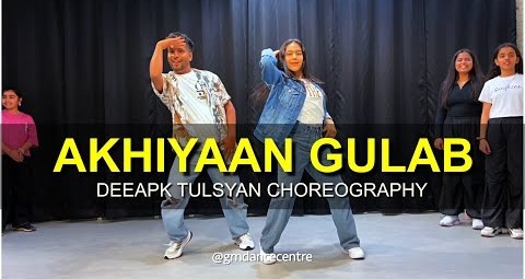 Akhiyaan Gulaab- Class Video – Deepak Tulsyan Choreography – G M Dance Centre