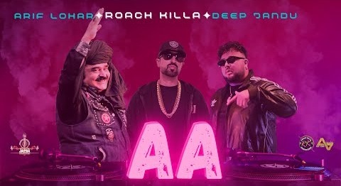 Aa – Roach Killa – Arif Lohar – Deep Jandu – New Song 2024 – Jazba Entertainment