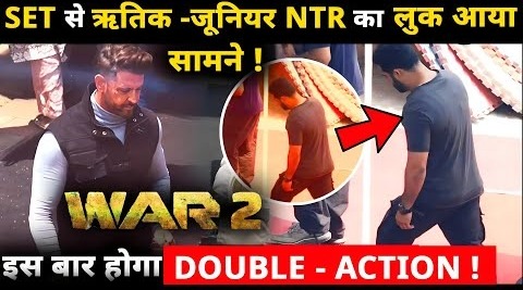 Hrithik-Jr NTR’s look revealed from WAR 2 SET,This time there will be DOUBLE – ACTION !