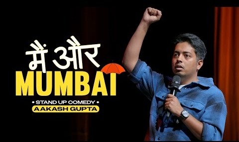 Main Aur Mumbai | Aakash Gupta | Stand-up Comedy