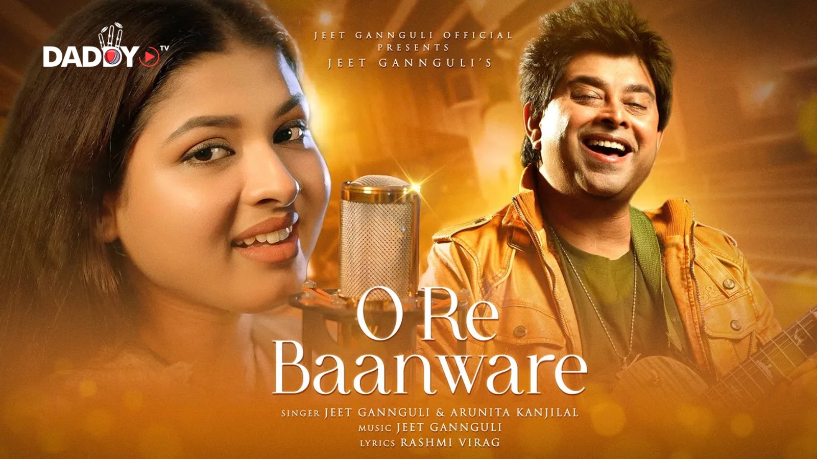 O Re Baanware | Jeet Gannguli | Rashmi Virag | Arunita Kanjilal | Official Video