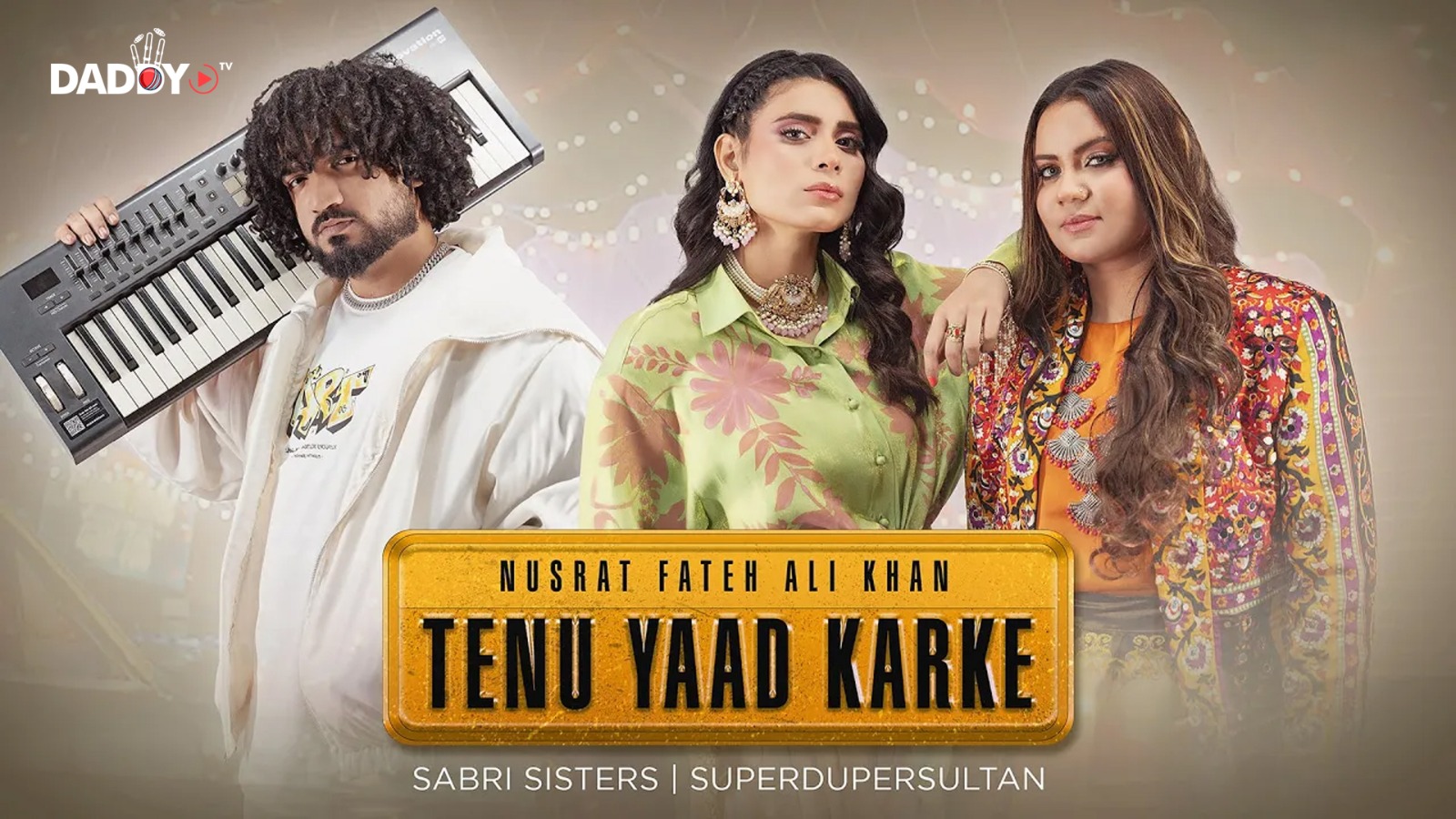Tenu Yaad Karke (Official Video) Sabri Sisters | Ustad Nusrat Fateh Ali Khan | Super Duper Sultan